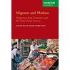 Migrants And Markets by n.v.t.