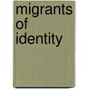 Migrants of Identity door Onbekend