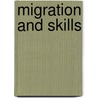 Migration And Skills door Johanna Avato