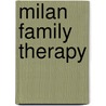 Milan Family Therapy by Esther Gelcer