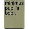 Minimus Pupil's Book door Helen Forte