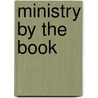 Ministry by the Book by Derek Tidball