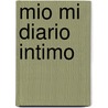 Mio Mi Diario Intimo by Laura F. Albarelos