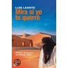Mira Si Yo Te Querre by Luis Leante