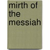 Mirth of the Messiah door Michael Patrick Howell