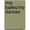 Mis Bailes/My Dances door George Ancona