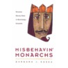 Misbehavin' Monarchs door Barbara J. Essex