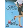 Mischief Becomes Her door Kasey Michaels