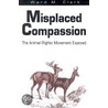Misplaced Compassion by Ward M. Clark