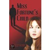 Miss Fortune's Child door Kimberly Owen