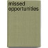 Missed Opportunities