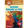 Mixing Colors Is Fun by Stacy Chambers