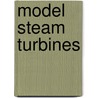 Model Steam Turbines by H.H. Harrison