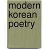 Modern Korean Poetry door Jaihiun Kim