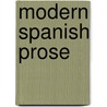 Modern Spanish Prose door Gustave W. Andrian