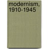 Modernism, 1910-1945 by Jane Goldman