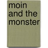Moin And The Monster by Anushka Ravishankar
