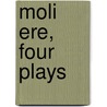 Moli Ere, Four Plays door Moliaere