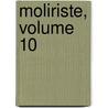 Moliriste, Volume 10 door Anonymous Anonymous