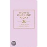 Mom's One Line A Day by Books Llc Chronicle