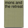 Mons And The Retreat door Ted Smith