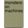 Monsters on Machines door Deb Lund