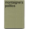 Montaigne's Politics by Biancamaria Fontana
