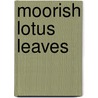 Moorish Lotus Leaves door George D. Cowan