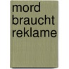 Mord braucht Reklame by Dorothy L. Sayers