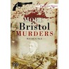 More Bristol Murders door Nicola Sly