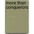 More Than Conquerors