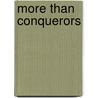 More Than Conquerors door Kathryn Afarian