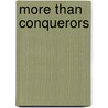 More Than Conquerors door Frederick Sherlock