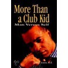 More Than a Club Kid door John D. Evans
