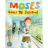 Moses Goes to School