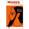 Moses and Monotheism by Sigmund Freud