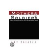 Mothers And Soldiers door Amy Caiazza