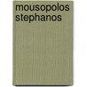 Mousopolos Stephanos door Onbekend