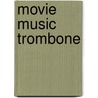 Movie Music Trombone door Onbekend