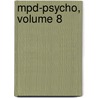 Mpd-Psycho, Volume 8 door Sho-U. Tajima