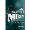 Mr. Delaney's Mirror door Jim Lord