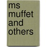 Ms Muffet and Others by Unknown