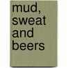 Mud, Sweat and Beers door Wray Vamplew