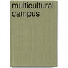 Multicultural Campus door Leonard A. Valverde