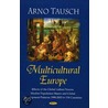 Multicultural Europe door Arno Tausch