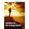 Helden in de vroege kerk by W .J. Ouweneel