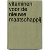 Vitaminen voor de nieuwe maatschappij by J.M. Dedecker