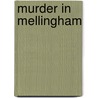 Murder In Mellingham door Susan Oleksiw