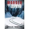 Murder On The Zephyr door Douglas Thompson