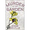 Murder in the Garden door Jennie Melville